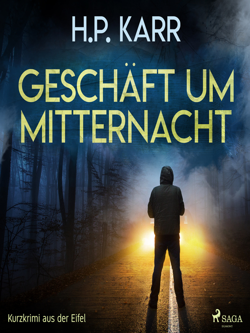 Title details for Geschäft um Mitternacht--Kurzkrimi aus der Eifel by H. P. Karr - Available